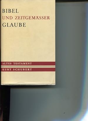 Bild des Verkufers fr Bibel und Zeitgemsser Glaube. Band I Alter Testament. zum Verkauf von Antiquariat Buchkauz