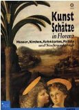 Immagine del venditore per Kunstschtze in Florenz. Museen, Kirchen, Refektorien, Palste und Stadtrundgnge. venduto da Antiquariat Buchkauz