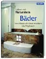 Leben mit Naturstein: Bäder. Von klassisch über modern bis Hightech.