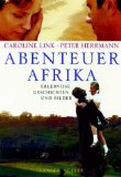 Seller image for Abenteuer Afrika. Erlebnisse, Geschichten und Bilder. for sale by Antiquariat Buchkauz