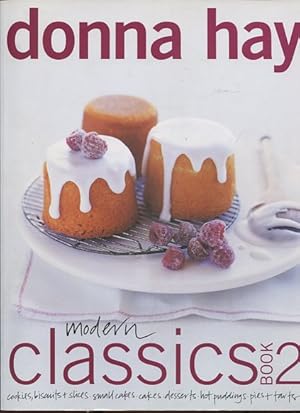 Seller image for Modern Classics 2. Biscuits, cakes, small cakes, desserts, hot puddings, pies and tarts: Book 2. for sale by Antiquariat Buchkauz