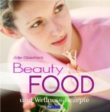 Image du vendeur pour Beautyfood und Wellness-Rezepte. AV-Buch. mis en vente par Antiquariat Buchkauz