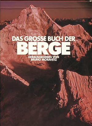 Bild des Verkufers fr Das groe Buch der Berge: Mit einem Vorwort von Reinhold Messner: zum Verkauf von Antiquariat Buchkauz
