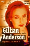 Seller image for Gillian Anderson. Superstar aus Akte X. Die Biographie. Aus dem Amerikan. von Susanne Lck. for sale by Antiquariat Buchkauz
