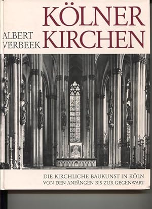 Bild des Verkufers fr Klner Kirchen. Die kirchliche Baukunst in Kln von den Anfngen bis zur Gegenwart. zum Verkauf von Antiquariat Buchkauz