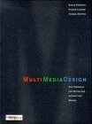 Seller image for MultiMediaDesign. das Handbuch zur Gestaltung interaktiver Medien. for sale by Antiquariat Buchkauz