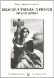 Immagine del venditore per Religious themes in French grand opra. Wort und Musik 69. venduto da Antiquariat Buchkauz