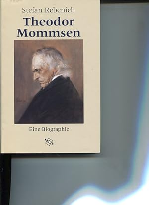 Bild des Verkufers fr Theodor Mommsen. Eine Biographie. zum Verkauf von Antiquariat Buchkauz