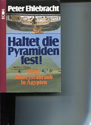 Seller image for Haltet die Pyramiden fest! 5000 Jahre Grabraub in gypten. Bearb.: Wilhelm Roggersdorf. for sale by Antiquariat Buchkauz