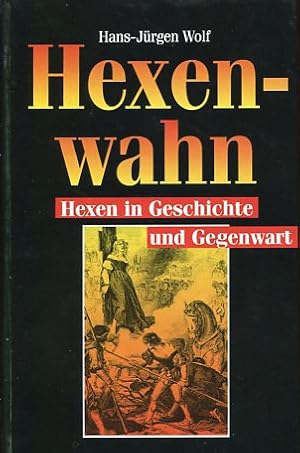 Bild des Verkufers fr Hexenwahn. Hexen in Geschichte und Gegenwart. zum Verkauf von Antiquariat Buchkauz