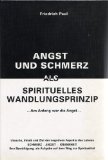 Bild des Verkufers fr Angst und Schmerz als spirituelles Wandlungsprinzip. .Am Anfang war die Angst. zum Verkauf von Antiquariat Buchkauz