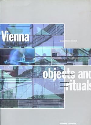 Immagine del venditore per Vienna objects and rituals architecture in context. venduto da Antiquariat Buchkauz