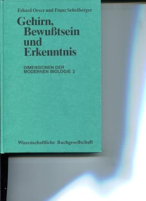 Bild des Verkufers fr Gehirn, Bewusstsein und Erkenntnis. Dimensionen der modernen Biologie ; Bd. 2 zum Verkauf von Antiquariat Buchkauz