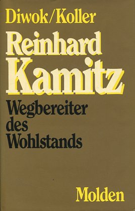 Bild des Verkufers fr Reinhard Kamitz. Wegbereiter d. Wohlstands. zum Verkauf von Antiquariat Buchkauz