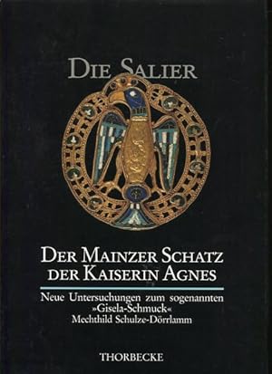 Der Mainzer Schatz der Kaiserin Agnes aus dem mittleren 11. Jahrhundert. Neue Untersuchungen zum ...