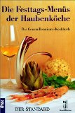 Bild des Verkufers fr Die Festtags-Mens der Haubenkche. Das Gourmilleniums-Kochbuch. zum Verkauf von Antiquariat Buchkauz