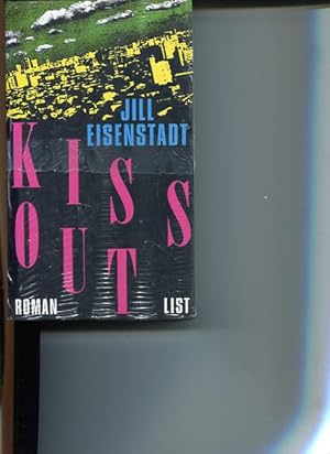 Seller image for Kiss out. Roman. Aus dem Amerikan. von Dinka Mrkowatschki. for sale by Antiquariat Buchkauz