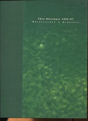 Seller image for Theo Blaikner - 1995 - 97. Oberflchen - Surfaces. deutsch / englisch, for sale by Antiquariat Buchkauz