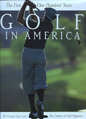 Golf in America. The first One Hundred Years.