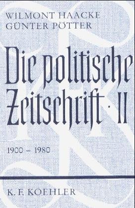 Bild des Verkufers fr Die Politische Zeitschrift. 2 Bnde. Band 1. 1665 - 1965, Band 2. 1900 - 1980. zum Verkauf von Antiquariat Buchkauz