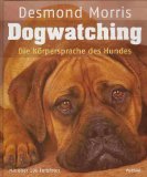 Dogwatching. die Körpersprache des Hundes.