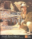 Bild des Verkufers fr Digging for the Truth. One Man's Epic Adventure Exploring the World's Greatest Archaeological Mysteries. zum Verkauf von Antiquariat Buchkauz