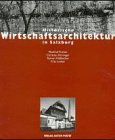 Seller image for Historische Wirtschaftsarchitektur in Salzburg. Bauten - Einrichtungen - Werkzeuge. for sale by Antiquariat Buchkauz