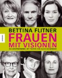 Bild des Verkufers fr Frauen mit Visionen - 48 Europerinnen. zum Verkauf von Antiquariat Buchkauz