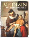 Bild des Verkufers fr Medizin in Literatur und Kunst. bers. aus dem Engl.: Andreas Heering. zum Verkauf von Antiquariat Buchkauz