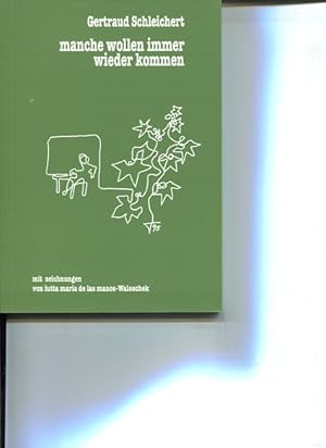 Bild des Verkufers fr Manche wollen immer wieder kommen. Lyrik. Mit Zeichnungen von Iutta Maria de las Manos-Waloschek. zum Verkauf von Antiquariat Buchkauz