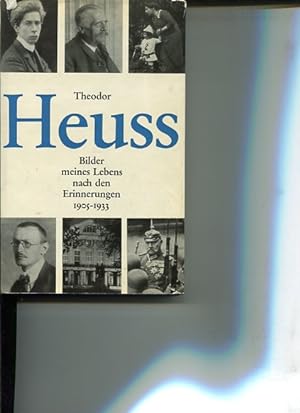 Bild des Verkufers fr Theodor Heuss. Bilder meines Lebens, nach den Erinnerungen 1905 - 1933. zum Verkauf von Antiquariat Buchkauz
