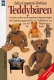 Teddybären - vom Kuscheltier zum begehrten Sammlerobjekt - die Entstehungsgeschichte des Teddybär...