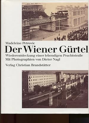 Der Wiener Gürtel. Wiederentdeckung einer lebendigen Prachtstraße.