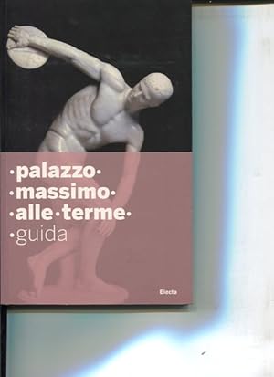 Seller image for Palazzo Massimo. Guida (Soprintendenza archeologica di Roma). for sale by Antiquariat Buchkauz