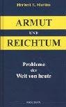 Bild des Verkufers fr Armut und Reichtum. Probleme der Welt von heute. zum Verkauf von Antiquariat Buchkauz