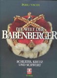 Seller image for Die Welt der Babenberger. Schleier, Kreuz und Schwert. hrsg. von Brigitte Vacha. Verf. von Walter Pohl. for sale by Antiquariat Buchkauz