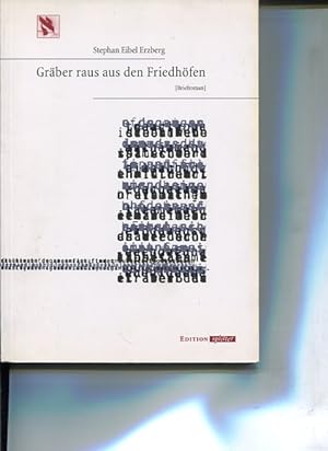 Bild des Verkufers fr Grber raus aus den Friedhfen. Briefroman. zum Verkauf von Antiquariat Buchkauz