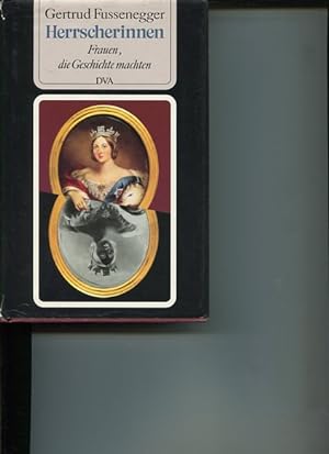 Bild des Verkufers fr Herrscherinnen. Frauen, die Geschichte machten. zum Verkauf von Antiquariat Buchkauz