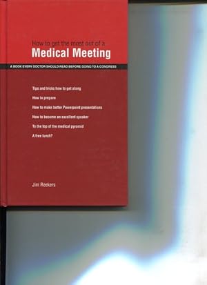 Bild des Verkufers fr How to get the most out of a Medical Meeting. a Book every Doctor ahould read before going to a Congress. zum Verkauf von Antiquariat Buchkauz