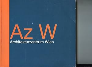 Az W. Architekturzentrum Wien. Die ersten zehn Jahre. The first ten years. deutsch/englisch.