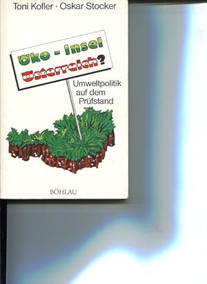 Öko-Insel Österreich ? Umweltpolitik auf dem Prüfstand.