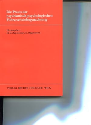 Bild des Verkufers fr Die Praxis der psychiatrisch-psychologischen Fhrerscheinbegutachtung. zum Verkauf von Antiquariat Buchkauz