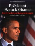 Bild des Verkufers fr Prsident Barack Obama. Der Friedensnobelpreistrger. Eine Biographie in Bildern. bers.: German Connection . Steve Dougherty. Hal Buell (Fotored.). zum Verkauf von Antiquariat Buchkauz