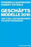 Seller image for Geschftsmodelle 2010. wie CEOs Unternehmen transformieren. for sale by Antiquariat Buchkauz