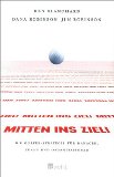 Seller image for Mitten ins Ziel!. Die Golfer-Strategie fr Manager, Teams und Organisationen. Aus dem Engl. von Christian Liedtke. for sale by Antiquariat Buchkauz