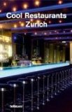Cool Restaurants Zurich.