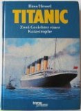 Imagen del vendedor de Titanic - Zwei Gesichter einer Katastrophe a la venta por Antiquariat Buchkauz
