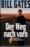 Der Weg nach vorn. Die Zukunft der Informationsgesellschaft. In Zusammenarbeit mit Nathan Myhrvol...