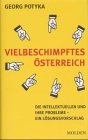 Bild des Verkufers fr Vielbeschimpftes sterreich. Die Intellektuellen und ihre Probleme - ein Lsungsvorschlag. zum Verkauf von Antiquariat Buchkauz