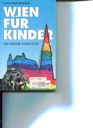 Bild des Verkufers fr Wien fr Kinder und andere kluge Leute. Photos: Ruth Strutzmann. zum Verkauf von Antiquariat Buchkauz